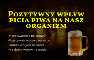 Pozytywny wpływ picia piwa na nasz organizm pozytywy picia piwa