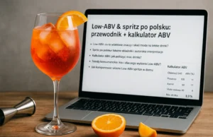 Lekkie drinki. Low-ABV & spritz po polsku: przewodnik + kalkulator ABV